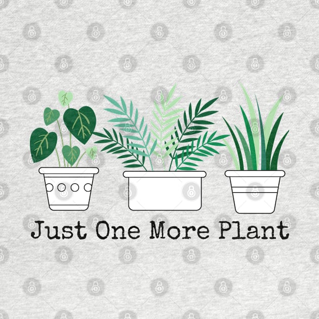 Just One More Plant by Erin Decker Creative